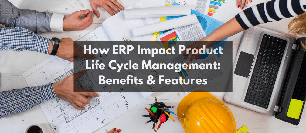 ERP impact product life cycle