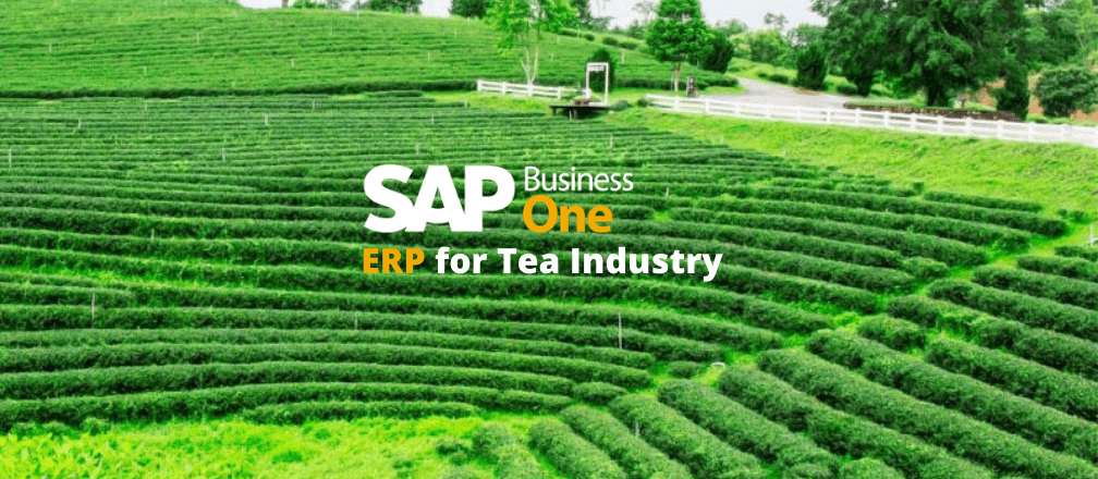 SAP Business One ERP for Tea Industry