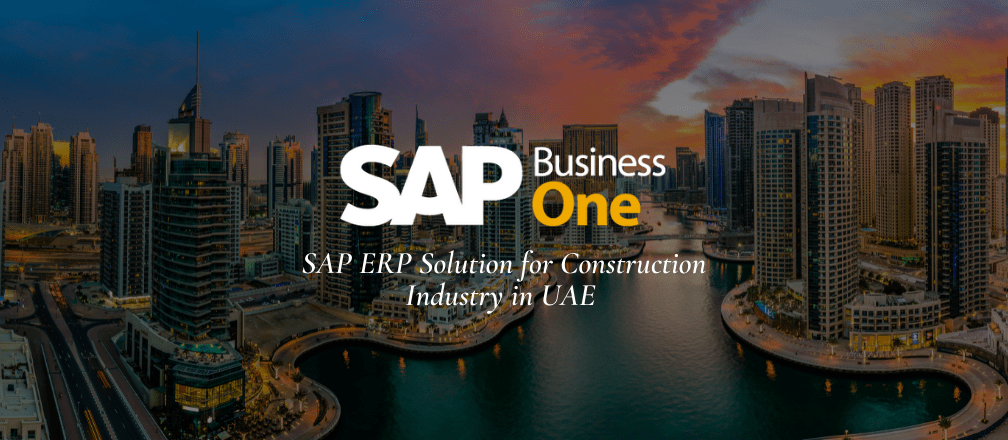 SAP ERP Solution for the Construction Industry in UAE