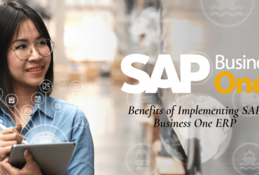Benefits of Implementing SAP Business One ERP