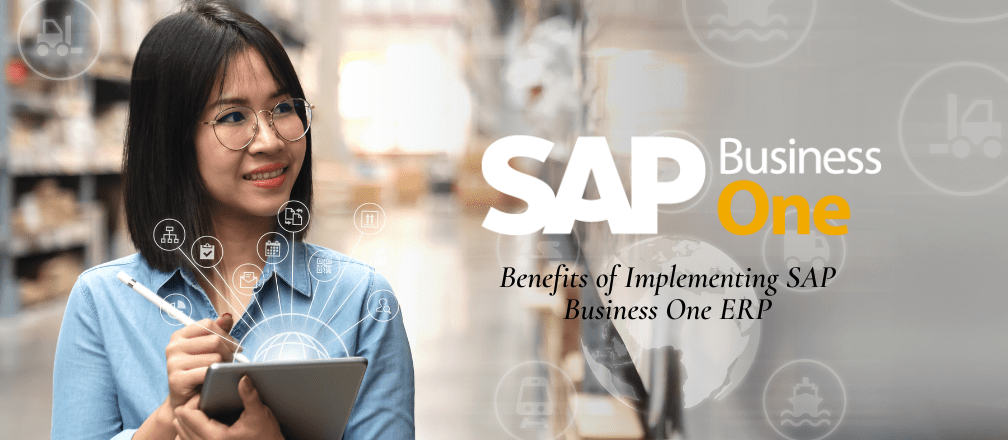 Benefits of Implementing SAP Business One ERP