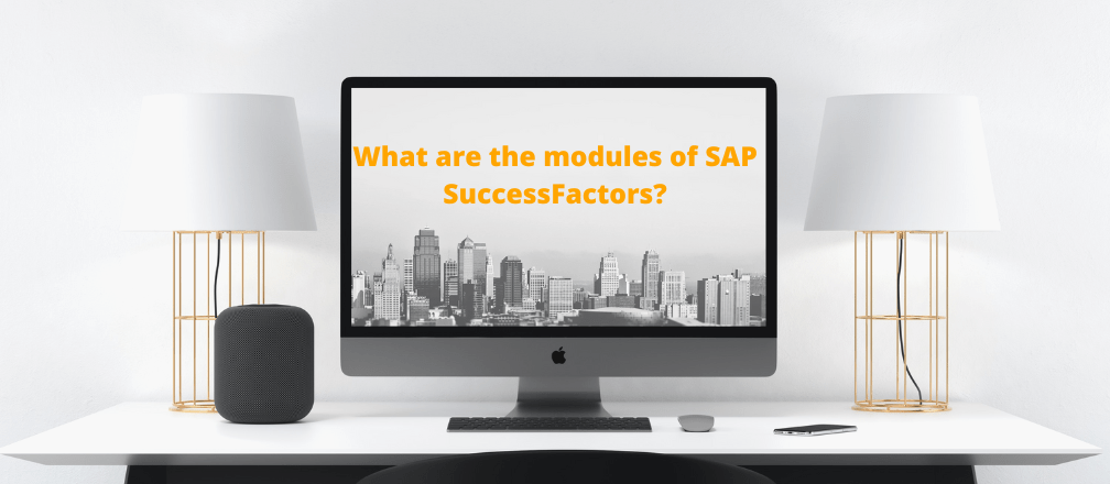 What are the modules of SAP SuccessFactors