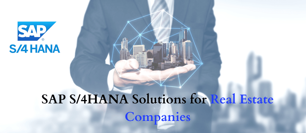 SAP S4HANA solutions for real estate companies