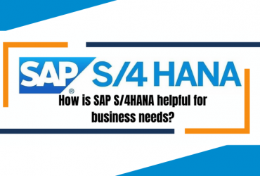 How is SAP S4HANA helpful for business needs