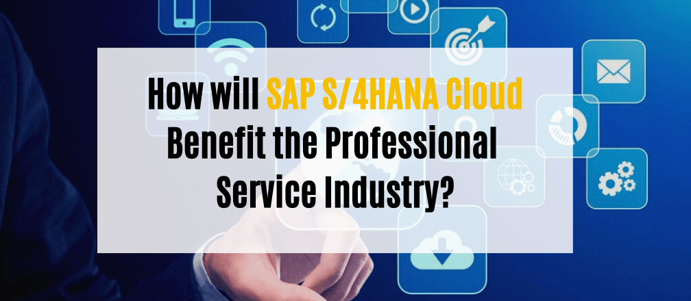 SAP S/4HANA Cloud Benefit