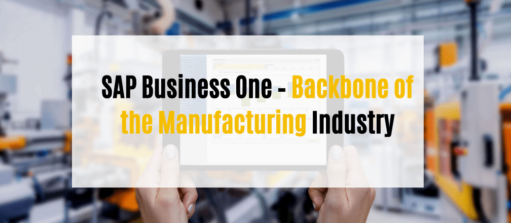 SAP Business One for Manufacturing Industry