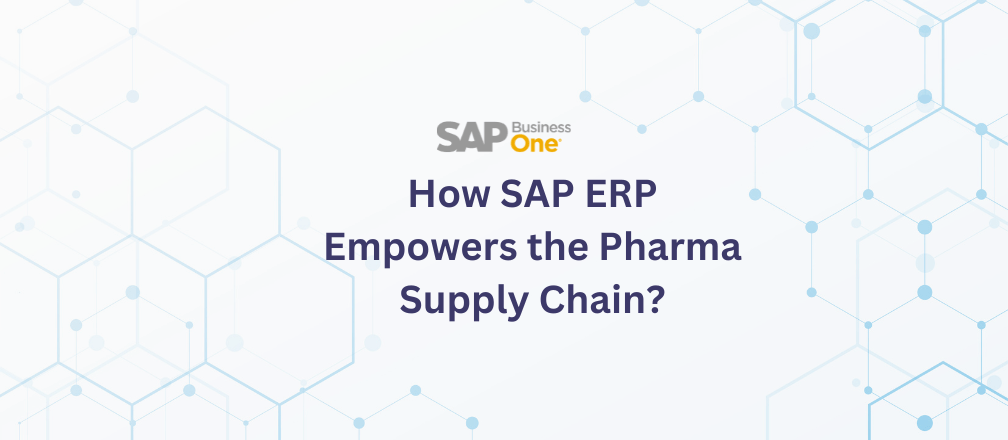 SAP ERP in Pharma Supply Chain