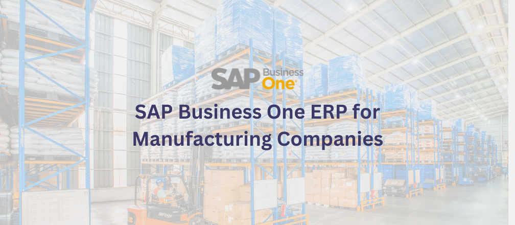 SAP Business One ERP for Manufacturing Companies | CBS
