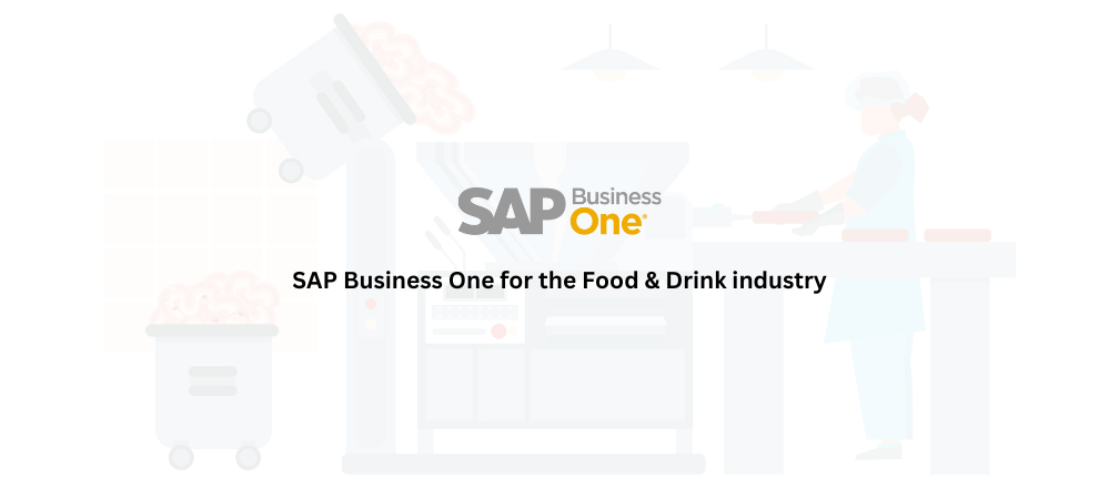 SAP Business One for the Food & Drink industry