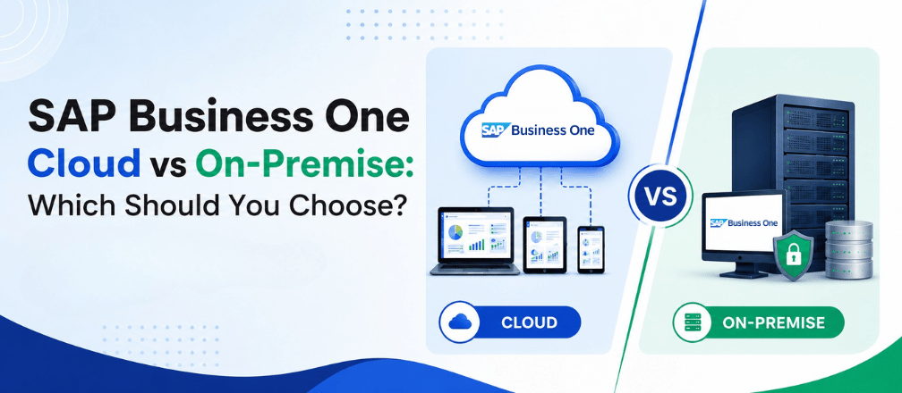 SAP Business One Cloud vs On-Premise Which Should You Choose